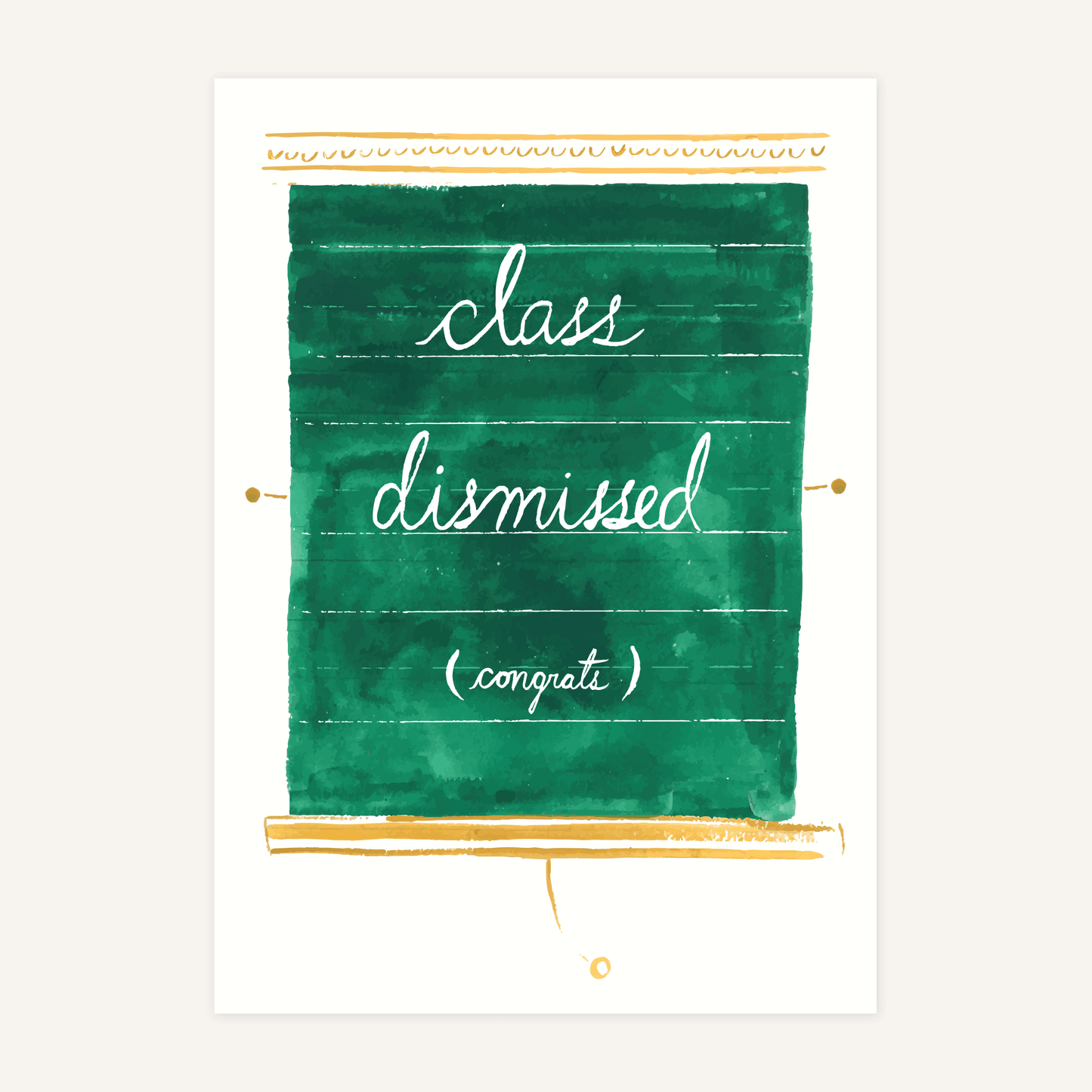Class Dissmissed Graduation Card · Mr. Boddington's Studio