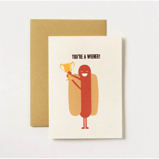 You're a Wiener! Greeting Card · Ilootpaperie