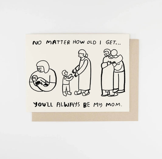 No Matter How Old Card