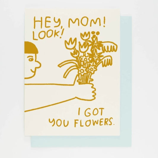 I Got You Flowers Card
