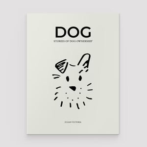 Dog: Stories of Dog Ownership by Julian Victoria