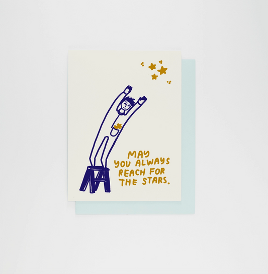 May You Always Reach For the Stars Card
