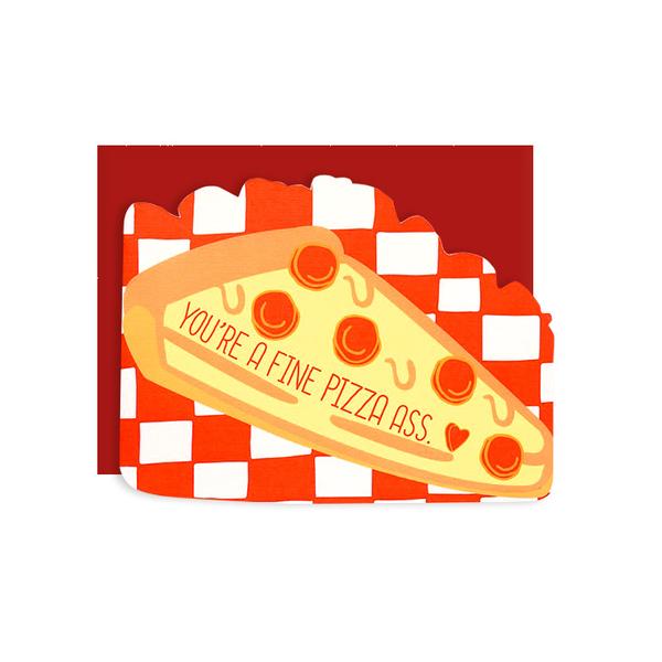 You're A Fine Pizza Ass Greeting Card · Ilootpaperie